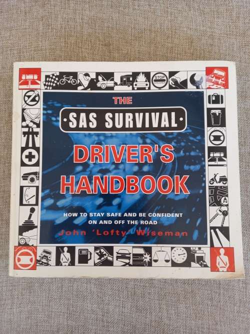The SAS Survival - Drivers handbook - John `Lofty` Wiseman