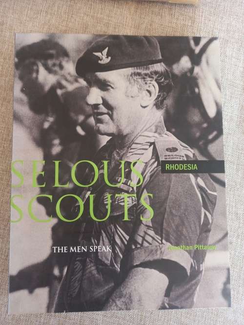 Selous Scouts - the men speak - Jonathan Pittaway * SIGNED*