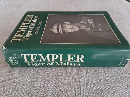 Templer: Tiger of Malaya : John Cloake