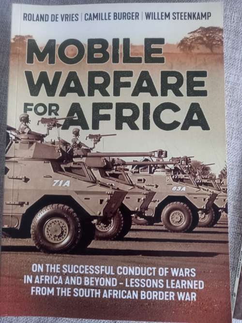 Mobile Warfare for Africa - Roland De Vries, Willem Steenkamp, Camille Burger **SIGNED**