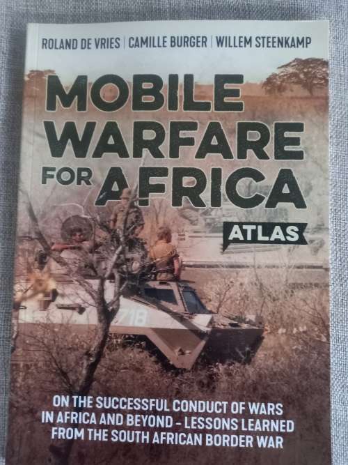 Mobile Warfare for Africa - Roland De Vries, Willem Steenkamp, Camille Burger **SIGNED**