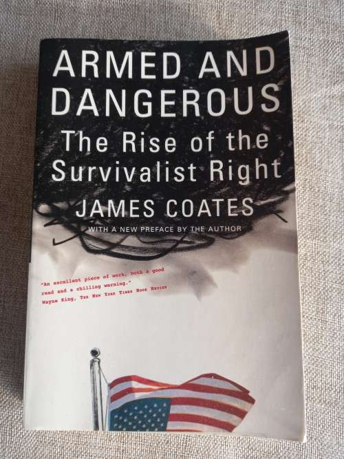 Armed and Dangerous: The Rise of the Survivalist Right