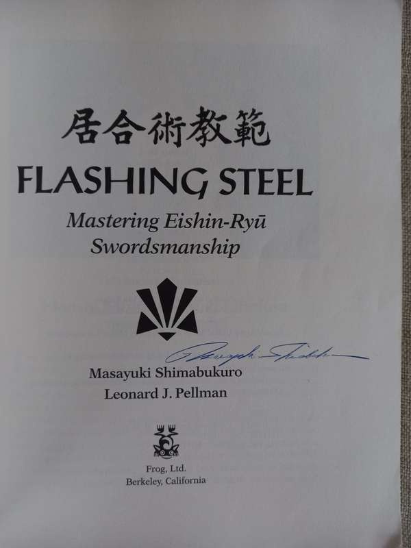 Flashing Steel: Mastering Eishin-ryū Swordsmanship * SIGNED by Masyuki Shimabukuro