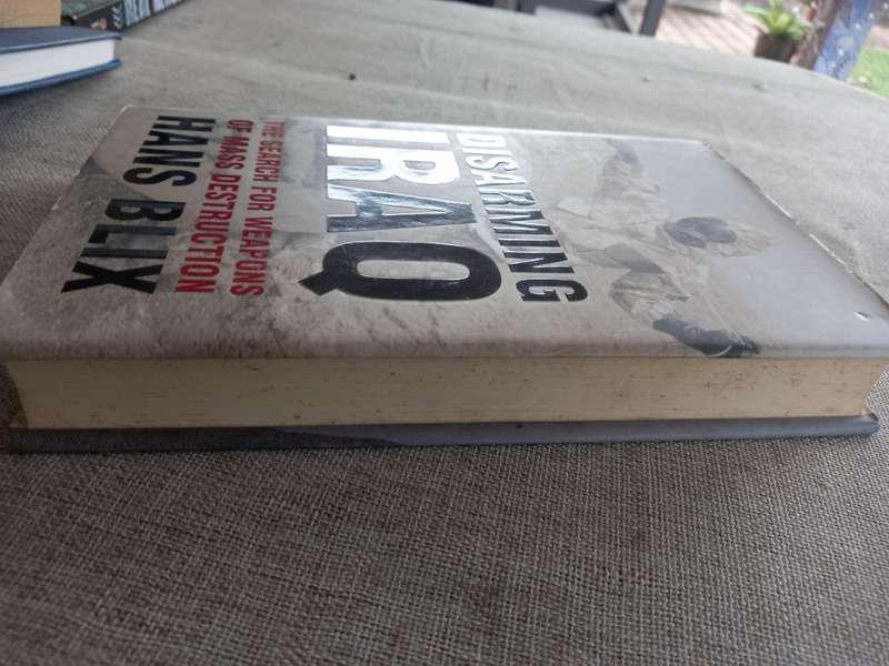 Disarming Iraq - the search for the weapons of mass destruction - Hans Blix
