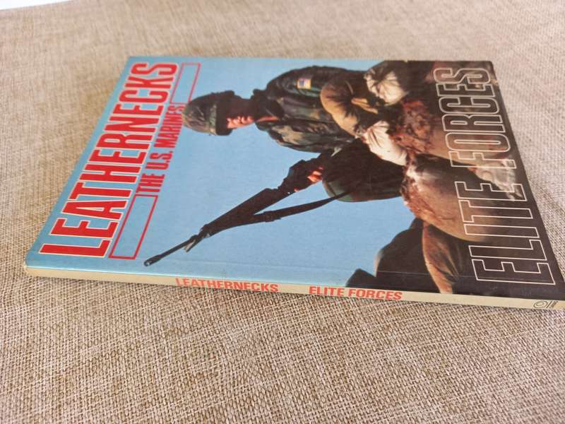 ELITE FORCES: LEATHERNECKS THE U.S. MARINES