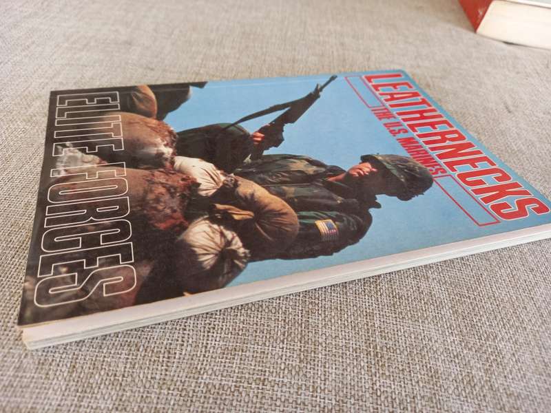 ELITE FORCES: LEATHERNECKS THE U.S. MARINES