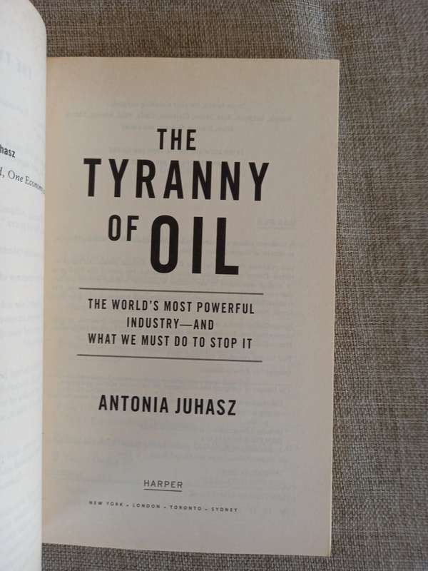 The Tyranny of Oil: The World`s Most Powerful Industry--and What We Must Do to Stop It