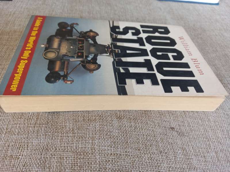 Rogue State: A Guide to the World`s Only Superpower - William Blum