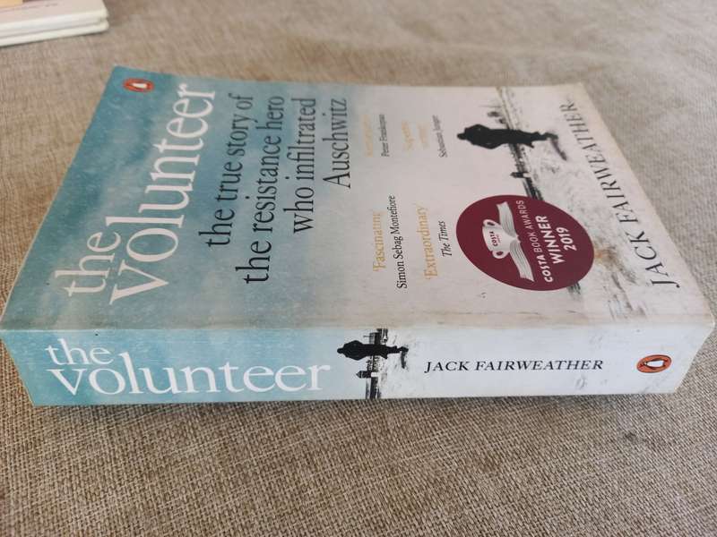 The Volunteer: One Man, an Underground Army, and the Secret Mission to Destroy Auschwitz
