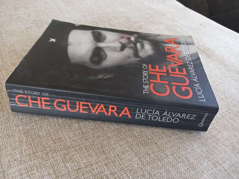 The Story of Che Guevara - Lucia Alvarez De Toledo