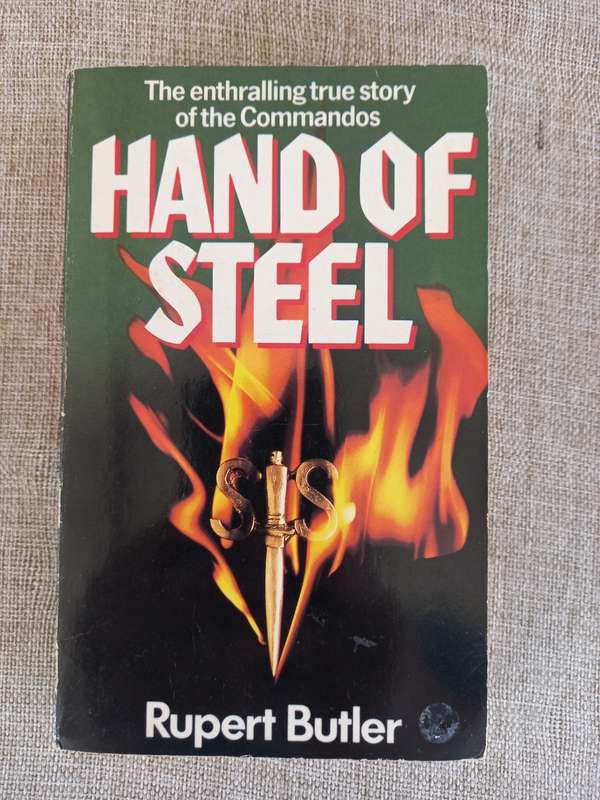 HAND OF STEEL - The Story of the Commandos. - Rupert Butler