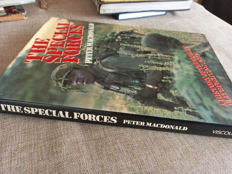 Special Forces: A History of the World`s Elite Fighting Units - Peter Macdonald
