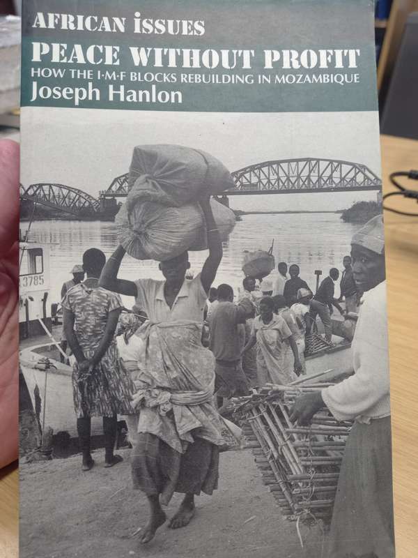 Peace Without Profit (African Issues) - how the IMF blocks rebuilding in Mozambique -Joseph Hanlon