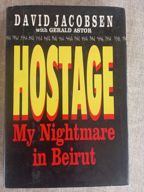 Hostage: My Nightmare in Beirut - David Jacobsen
