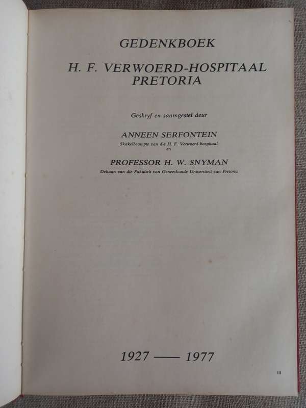 H.F. Verwoed-Hospitaal Pretoria - Gedenkboek 1927 - 1977