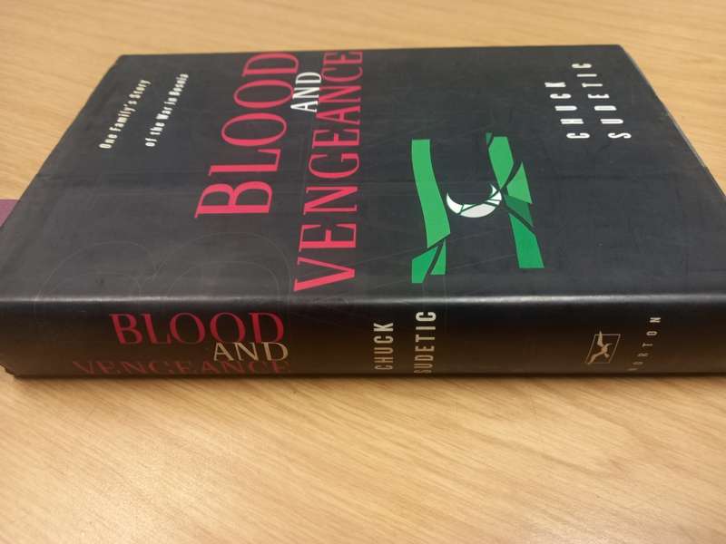 Blood and Vengeance - one familys story of the war in Bosnia - Chuck Sudetic
