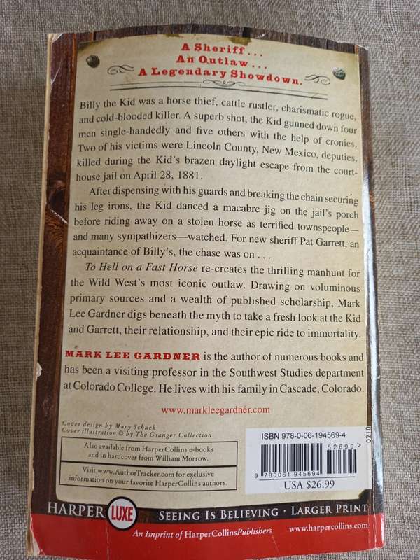 To Hell on a Fast Horse: The Untold Story of Billy the Kid and Pat Garrett - Mark Lee Gardner