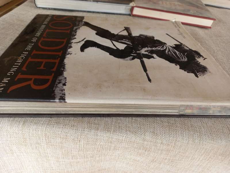 Soldier: A Visual History of the Fighting Man