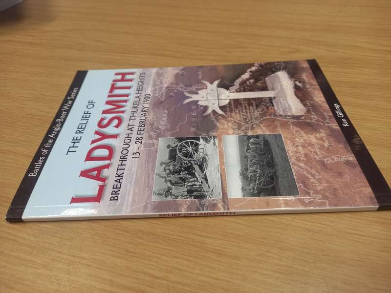 The Relief of Ladysmith: Breakthrough at Thukela Heights, 13-28 February 1900
