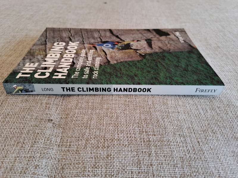 The Climbing Handbook: The Complete Guide to Safe and Exciting Rock Climbing - Steve Long