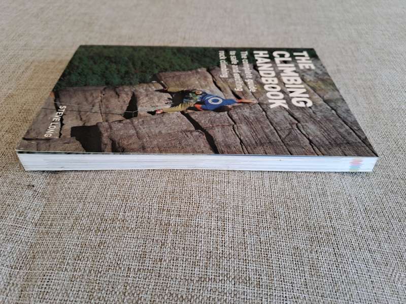 The Climbing Handbook: The Complete Guide to Safe and Exciting Rock Climbing - Steve Long