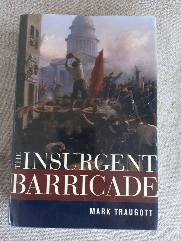 The Insurgent Barricade - Mark Traugott