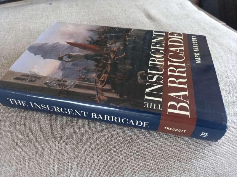 The Insurgent Barricade - Mark Traugott