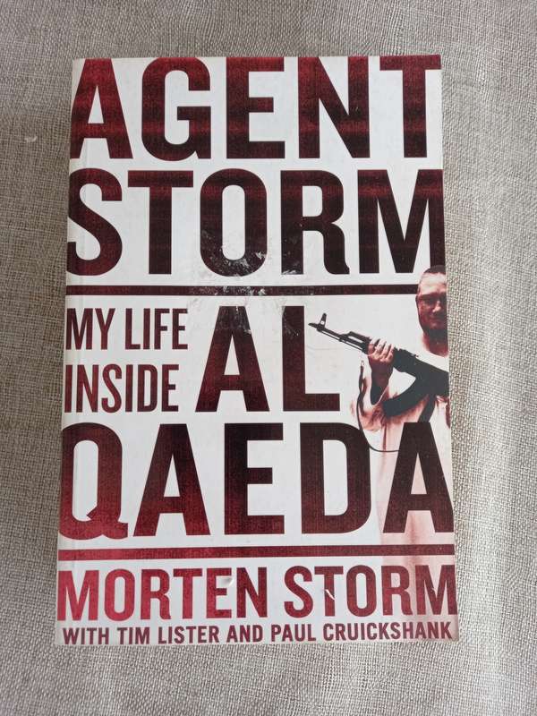 Agent Storm - my life inside Al Qaeda - Morton Storm