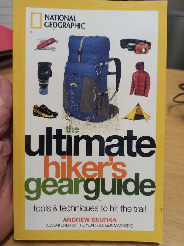 The Ultimate Hikers Gear Guide - tools and techniques to hit the trail - Andrew Skurka