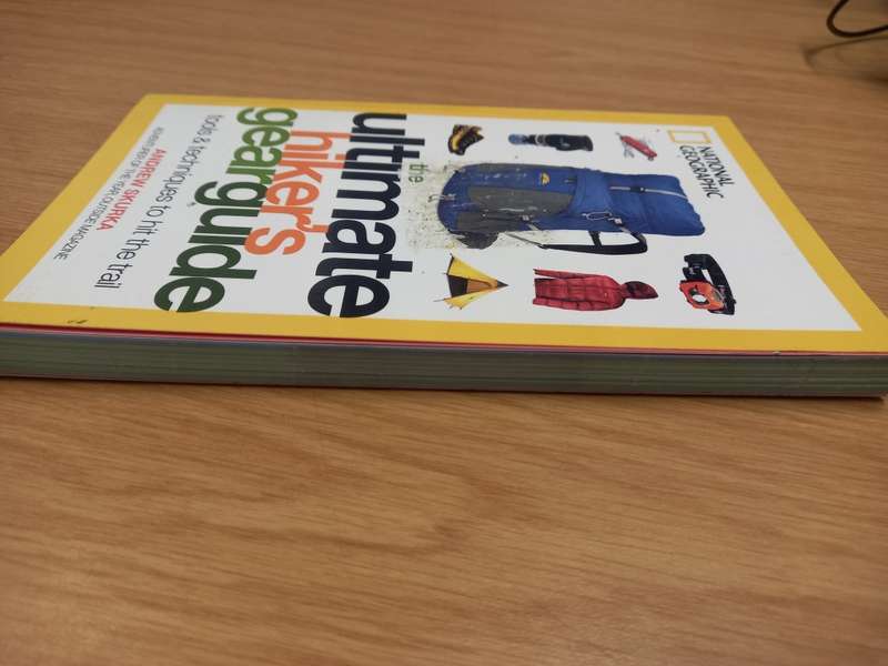 The Ultimate Hikers Gear Guide - tools and techniques to hit the trail - Andrew Skurka