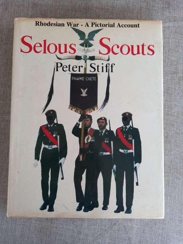 Selous Scouts - Rhodesian War - A pictorial Account - Peter Stiff