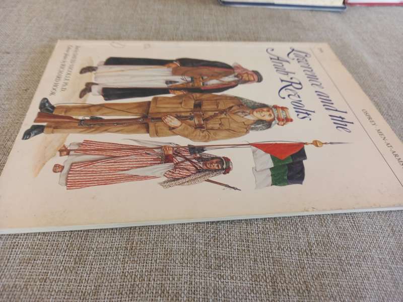 Lawrence and the Arab Revolts - Osprey Men at arms series 208 - Lawrence of Arabia