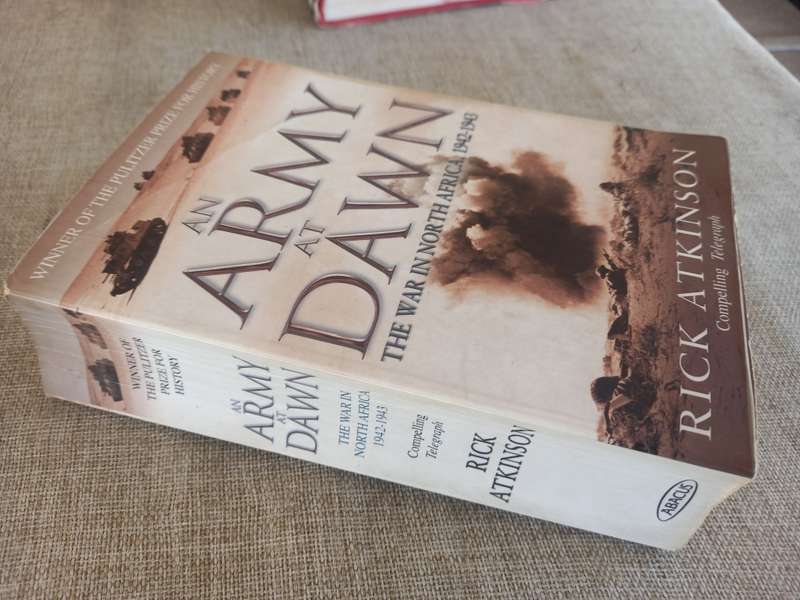 An Army At Dawn - the war in North Africa 1942 - 43 - Rick Atkinson