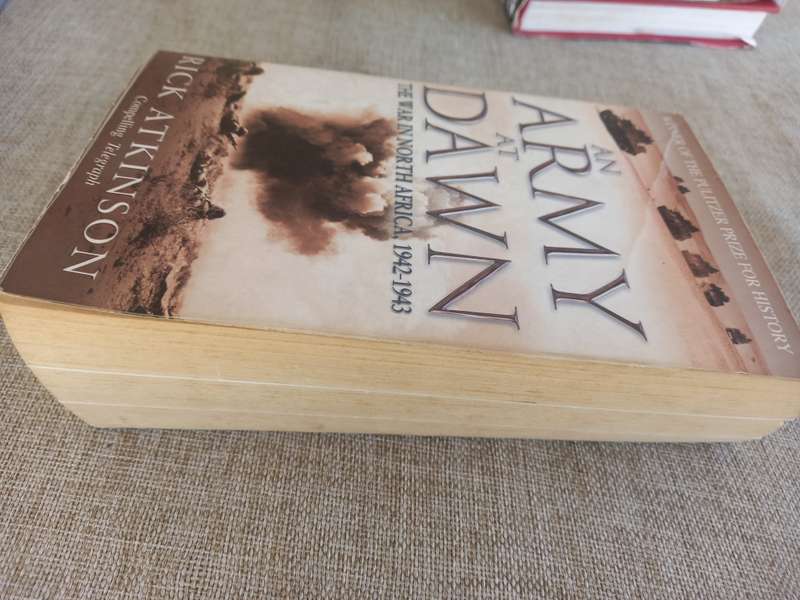 An Army At Dawn - the war in North Africa 1942 - 43 - Rick Atkinson