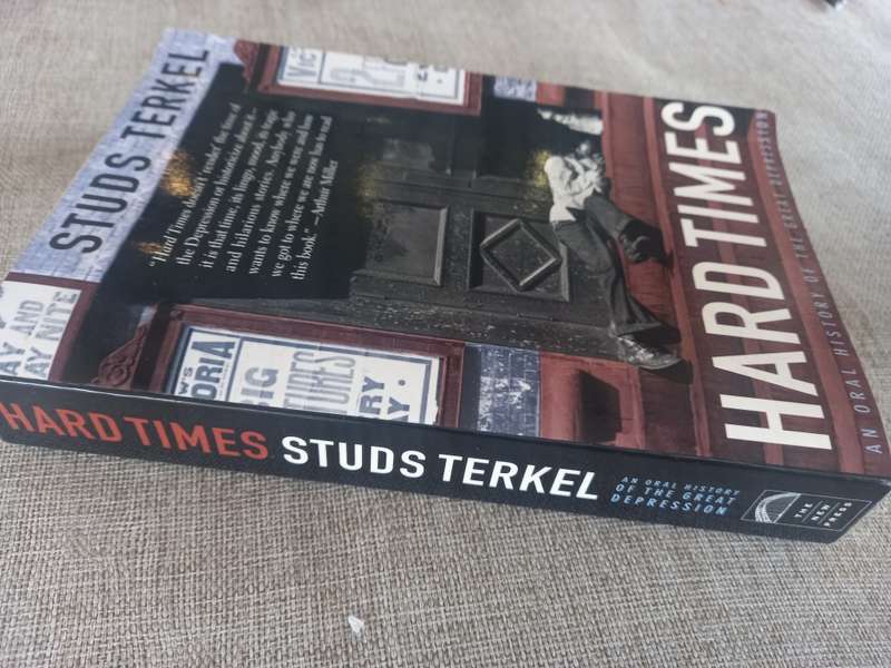 Hard Times - an oral history of the Great Depression - Studs Terkel