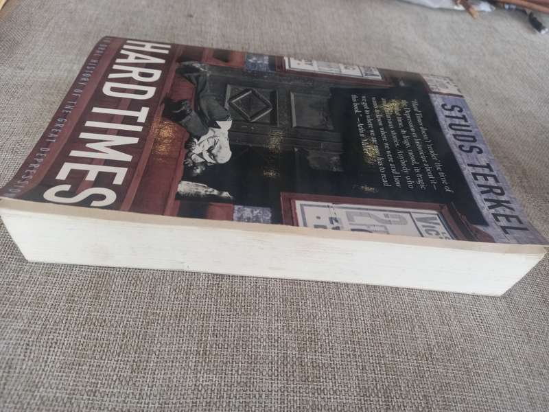 Hard Times - an oral history of the Great Depression - Studs Terkel