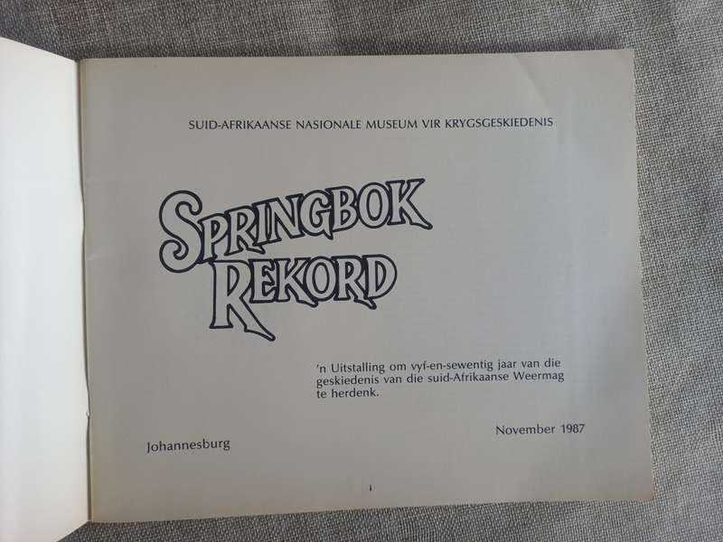 SPRINGBOK RECORD An exhibition 75 years of the history of the Defence Force - 1987 (english/Afrikaan