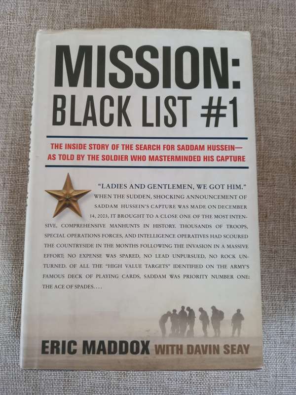 Mission: Black List #1: The Inside Story of the Search for Saddam Hussein---As Told by the Soldier W