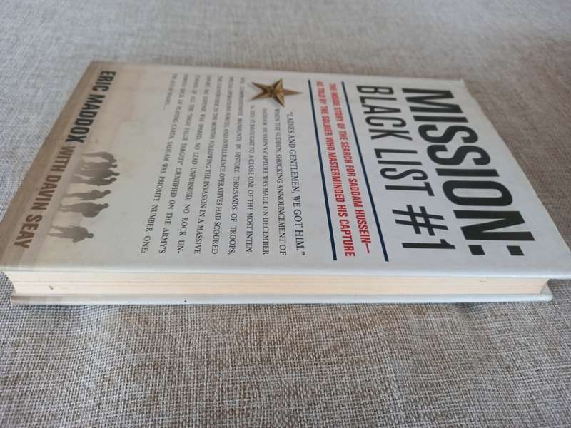 Mission: Black List #1: The Inside Story of the Search for Saddam Hussein---As Told by the Soldier W