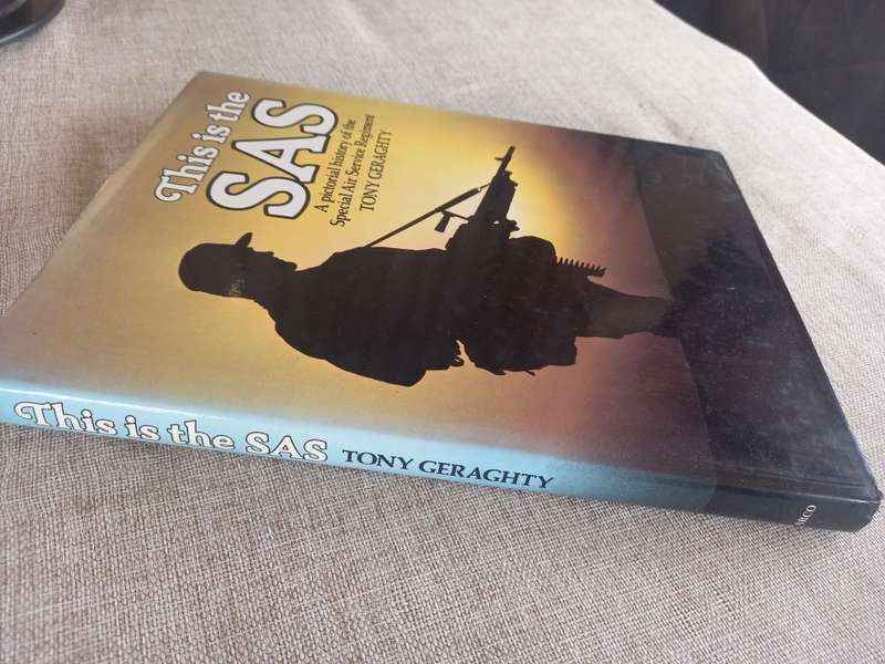 This is the SAS -  A pictorial history of the Special Air Service Regiment - Tony Geraghty