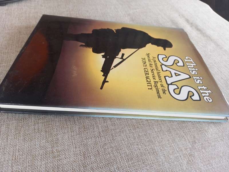 This is the SAS -  A pictorial history of the Special Air Service Regiment - Tony Geraghty