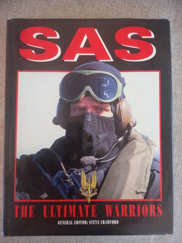 SAS: The Ultimate Warriors - edited by Steve Crawford