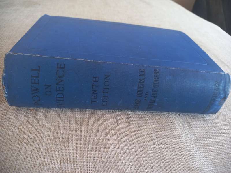 Powell`s Principles and Practice of the Law of Evidence - 10th edition - William Blake Odgers - 1921