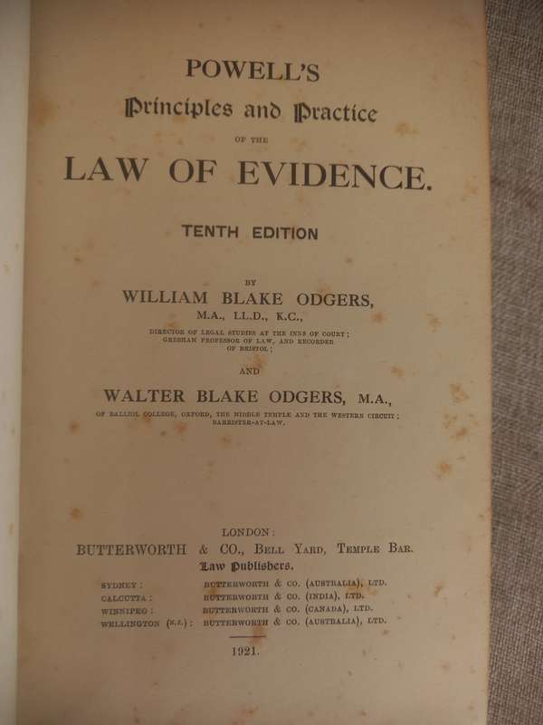 Powell`s Principles and Practice of the Law of Evidence - 10th edition - William Blake Odgers - 1921