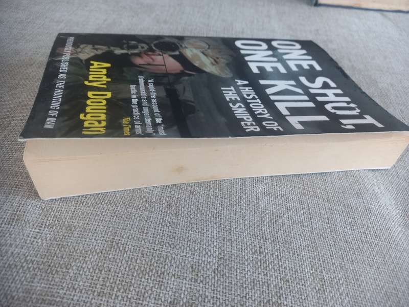 One Shot, One Kill - a history of the sniper - Andy Dougan