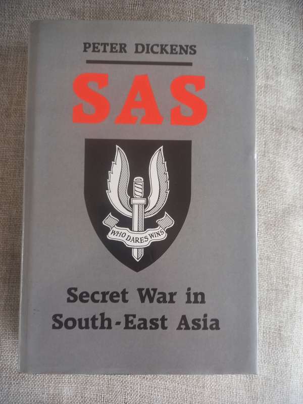 SAS - Secret War in South East Asia - Peter Dickens