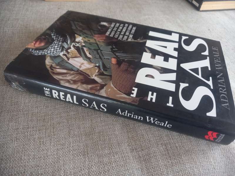 The Real SAS - from early days to the Gulf war in the words of the men that were there - Adrian Weal
