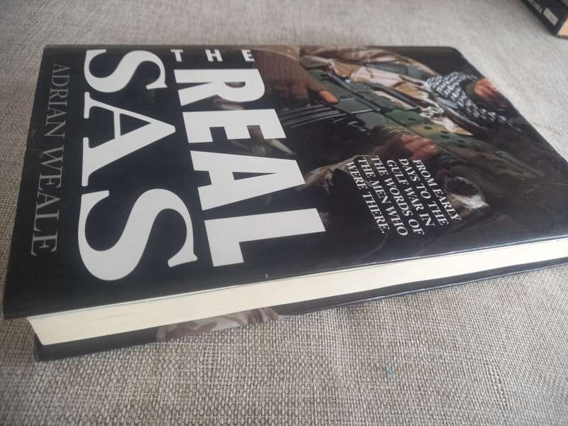 The Real SAS - from early days to the Gulf war in the words of the men that were there - Adrian Weal