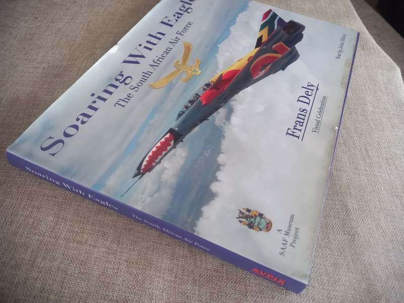 Soaring With Eagles : The South African Air Force - Visual Celebration - Frank Dely