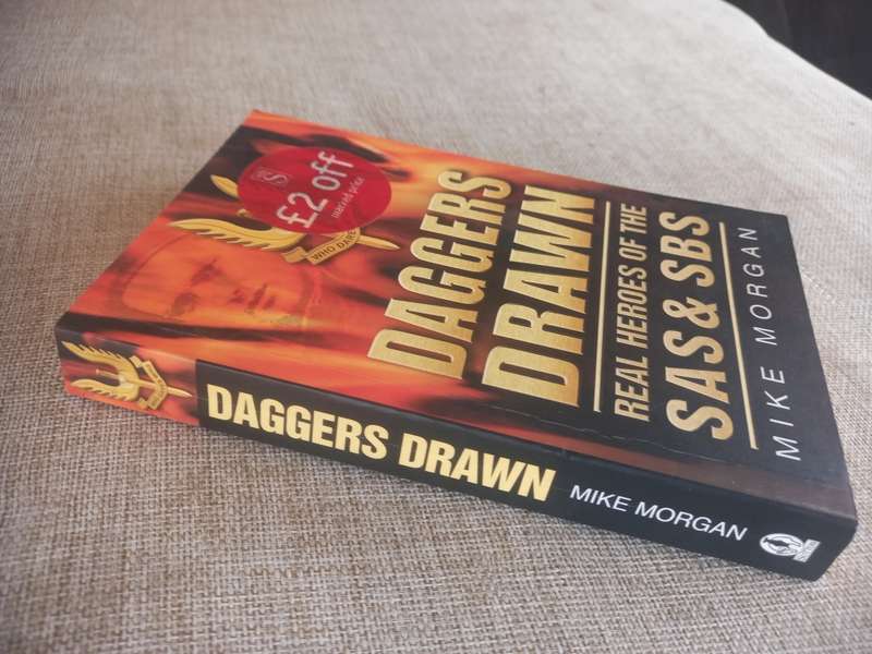 Daggers Drawn - real heroes of the SAS and SBS - Mike Morgan